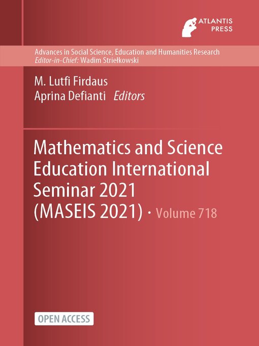 Title details for Mathematics and Science Education International Seminar 2021 (MASEIS 2021) by M. Lutfi Firdaus - Available